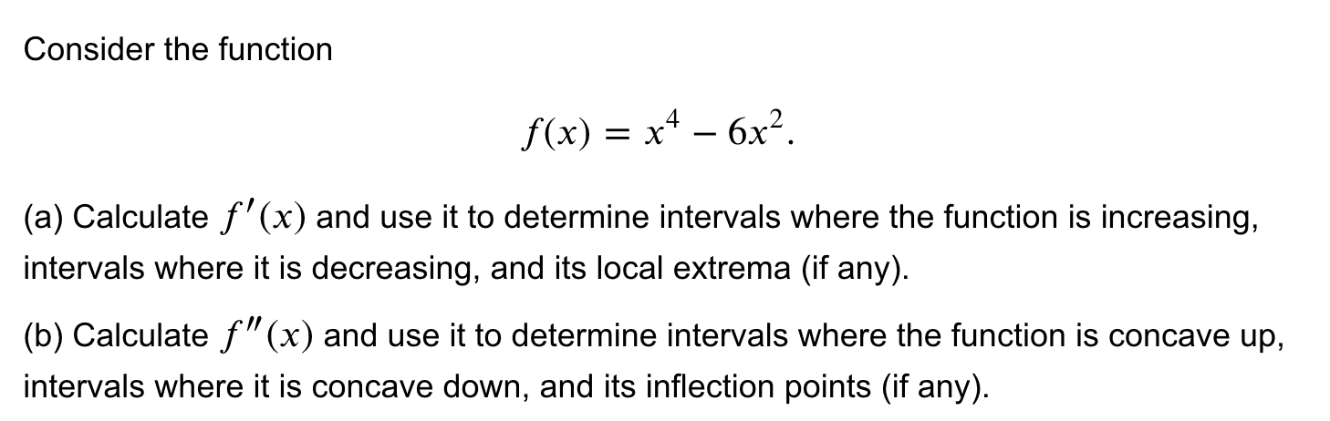 Solved Consider the function f(x) = x4 – 6x2. = X (a) | Chegg.com