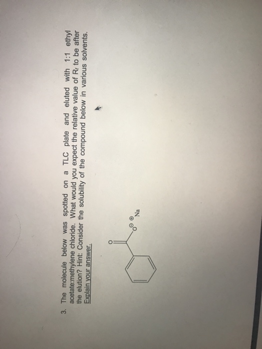 Solved 3. The molecule below was spotted on a TLC plate and | Chegg.com