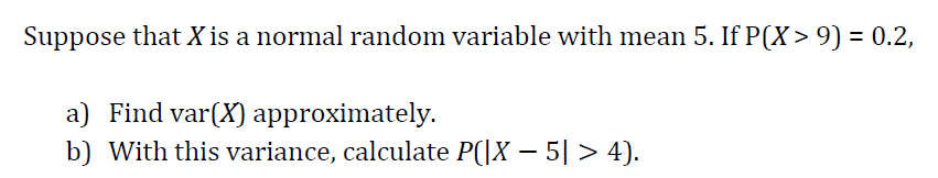 Solved Suppose that X is a normal random variable with mean | Chegg.com
