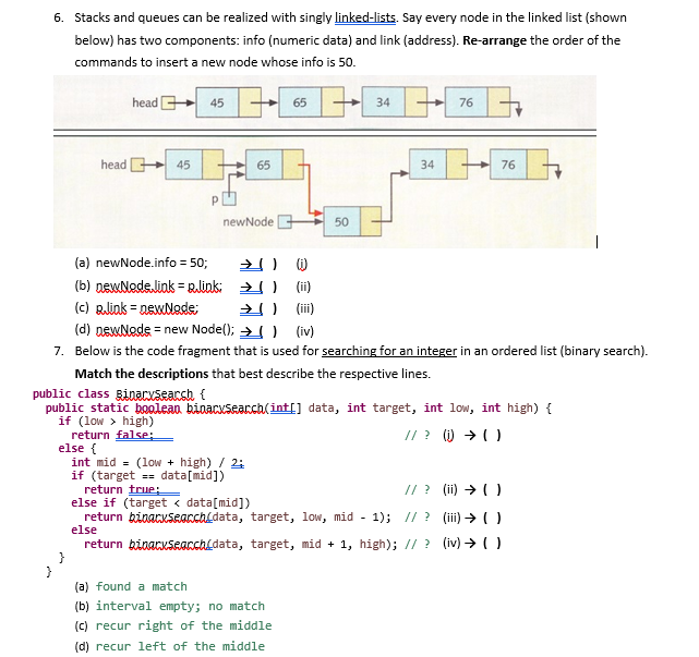 Solved 6. Stacks and queues can be realized with singly | Chegg.com