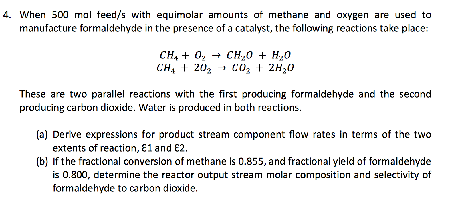 Solved 4. When 500 Mol Feed/s With Equimolar Amounts Of | Chegg.com