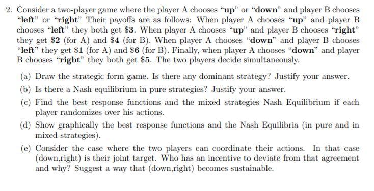 Solved 2. Consider a two-player game where the player A | Chegg.com