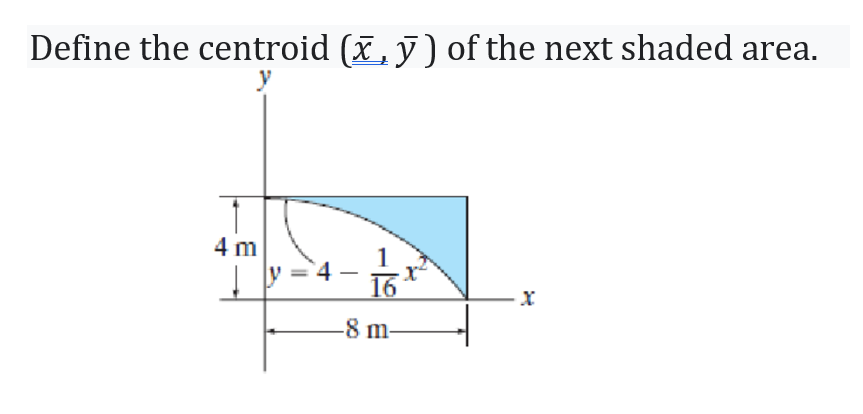 Solved Define the centroid (xˉ,yˉ) of the next shaded area. | Chegg.com