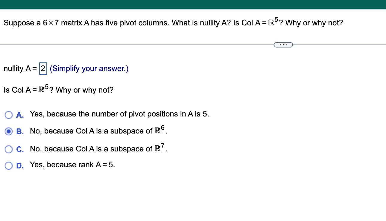 Solved Suppose a 6×7 matrix A has five pivot columns. What | Chegg.com