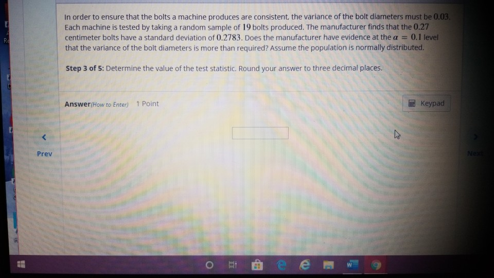 Solved In order to ensure that the bolts a machine produces