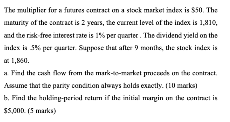 Solved The multiplier for a futures contract on a stock | Chegg.com