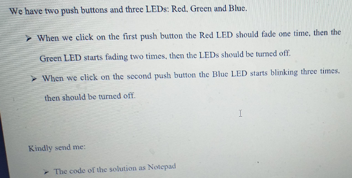 We have two push buttons and three LEDs: Red, Green | Chegg.com