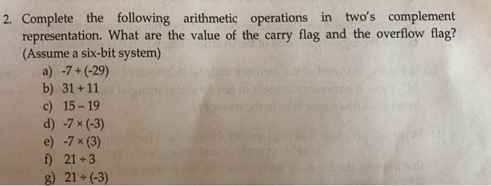 Solved Complete the following arithmetic operations in two's | Chegg.com