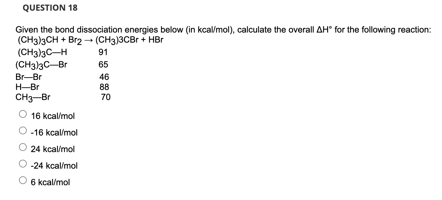 Solved QUESTION 18 Given The Bond Dissociation Energies | Chegg.com