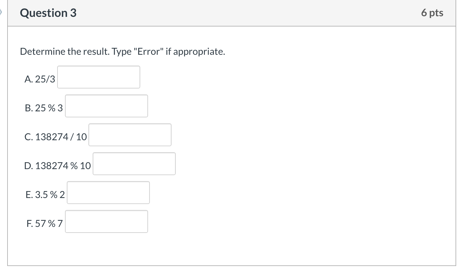 Solved Question 3 6 pts Determine the result. Type "Error"