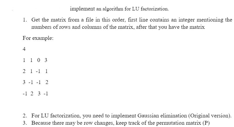 Solved implement an algorithm for LU factorization. 1. Get | Chegg.com