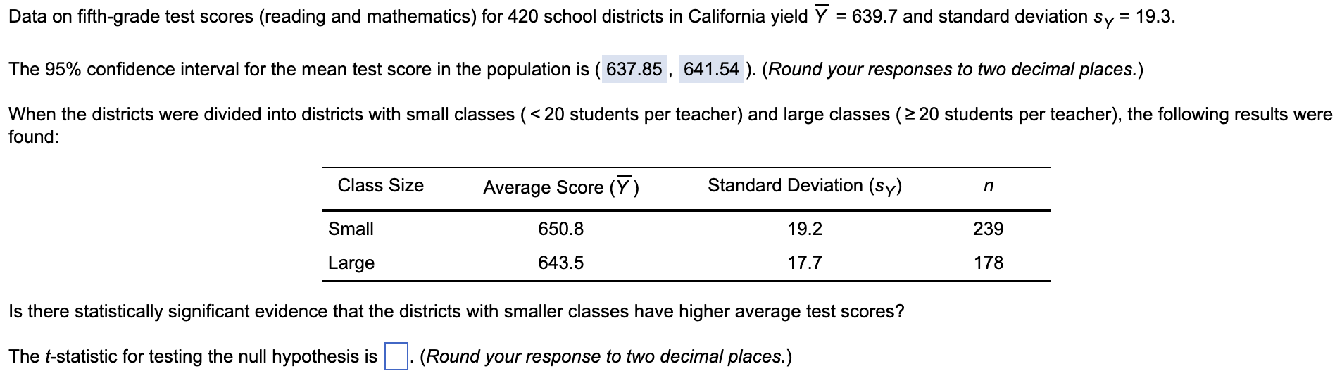 Data on fifth-grade test scores (reading and mathematics) for 420 school districts in California yield Y = 639.7 and standard