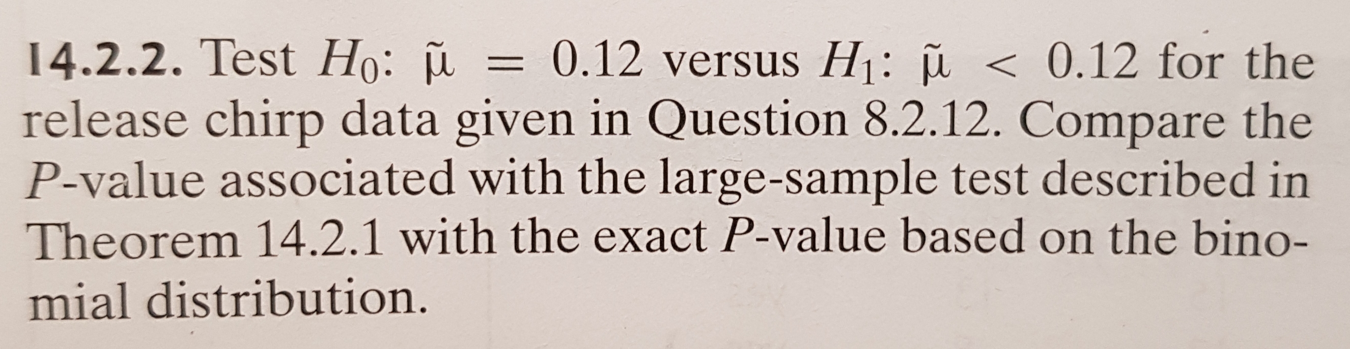 Solved 14 2 2 Test Ho N 0 12 Versus H1 N 0 12 For Chegg Com