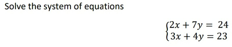 solved-solve-the-system-of-equations-2x-7y-24-3x-4y-chegg