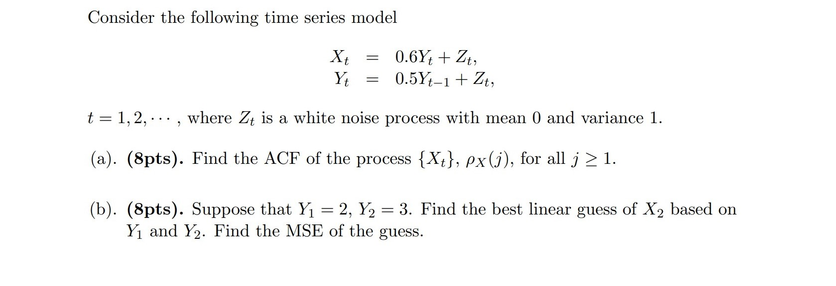 Consider the following time series model Xt = 0.6Y+ + | Chegg.com