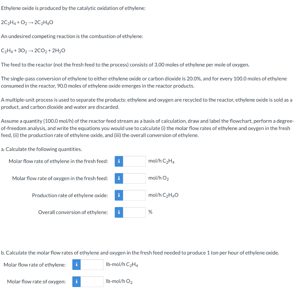 Solved Ethylene oxide is produced by the catalytic oxidation