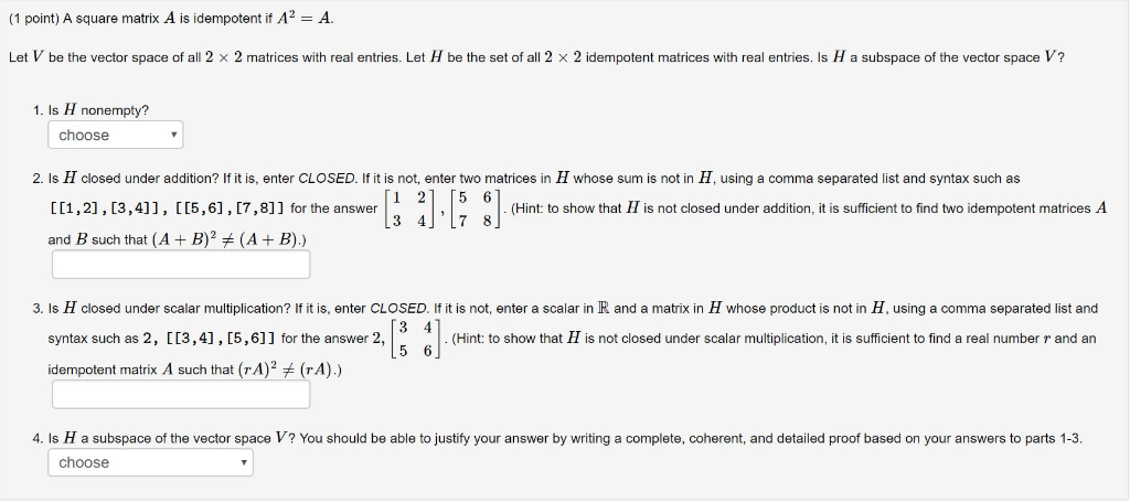 Solved (1 point) A square matrix A is idempotent if A2A. Let | Chegg.com