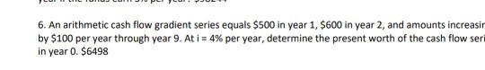 Solved 6. An arithmetic cash flow gradient series equals | Chegg.com ...