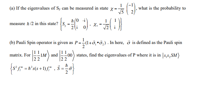 Solved (a) If the eigenvalues of Sy can be measured in state | Chegg.com
