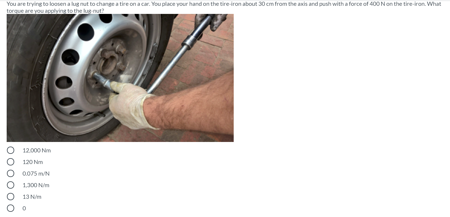 Solved You are trying to loosen a lug nut to change a tire