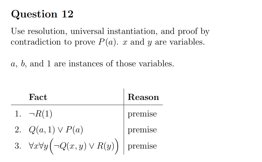 Solved Question 12 Use Resolution, Universal Instantiation, | Chegg.com