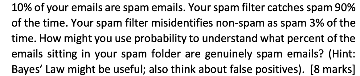 Solved 10% of your emails are spam emails. Your spam filter | Chegg.com