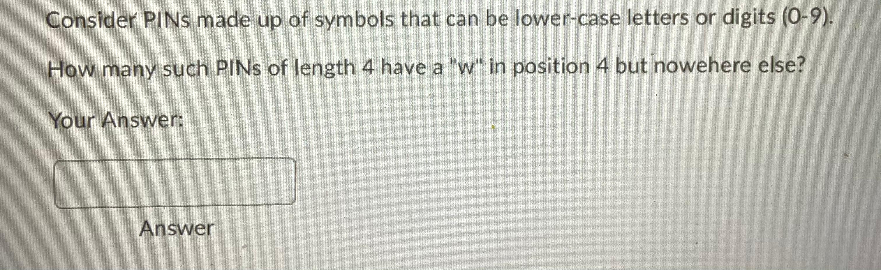 Solved Consider PINs Made Up Of Symbols That Can Be | Chegg.com