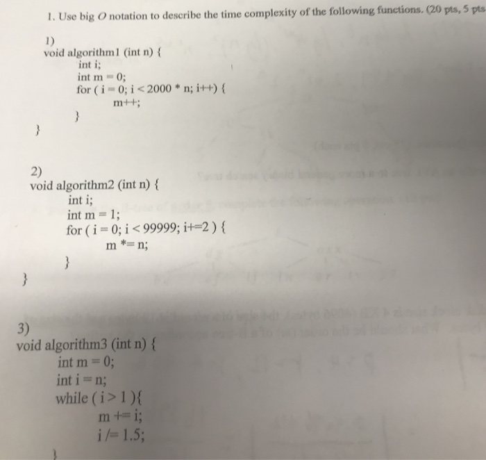 Solved 1. Use Big O Notation To Describe The Time Complexity | Chegg.com