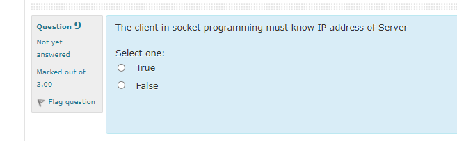 Solved Question 9 The client in socket programming must know | Chegg.com