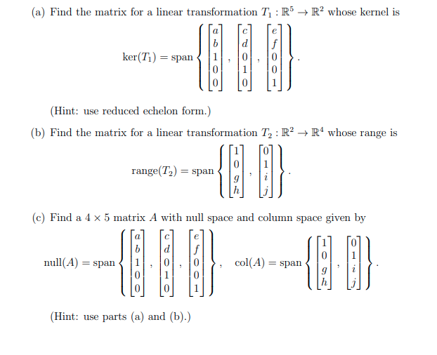 Solved (a) Find the matrix for a linear transformation T: R5 | Chegg.com