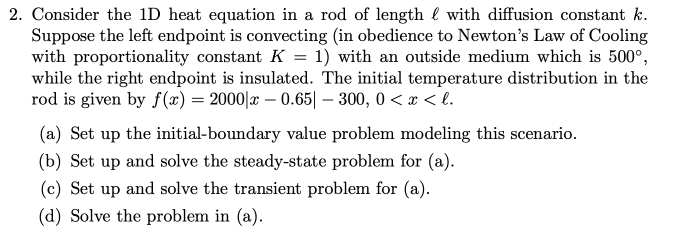 Solved Consider the 1D heat equation in a rod of length ℓ | Chegg.com