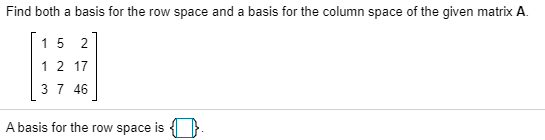 Solved Find both a basis for the row space and a basis for | Chegg.com