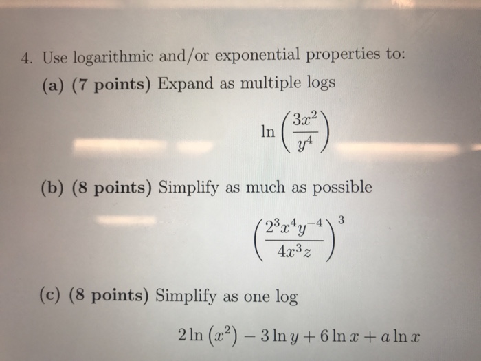 Solved 4. Use logarithmic and/or exponential properties to: | Chegg.com