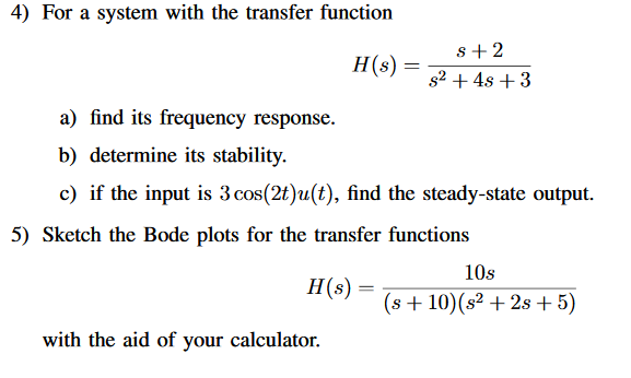 Solved 4) For a system with the transfer function H(s+2 s2 | Chegg.com