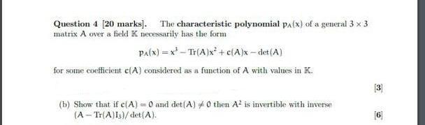 Solved Question 4 (20 marks]. The characteristic polynomial | Chegg.com