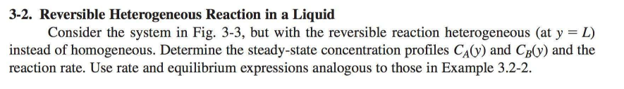 Solved 3-2. Reversible Heterogeneous Reaction in a Liquid | Chegg.com