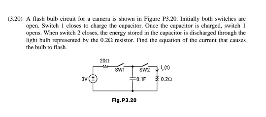 Solved (3.20) A flash bulb circuit for a camera is shown in | Chegg.com