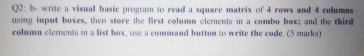 Solved Q2: b- write a visual basic program to read a square | Chegg.com
