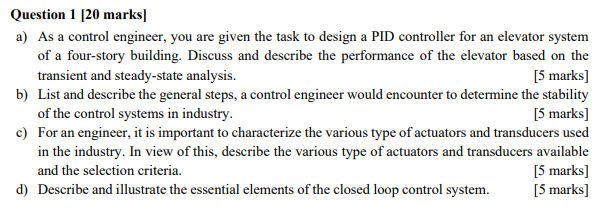 Solved Question 1 (20 marks] a) As a control engineer, you | Chegg.com