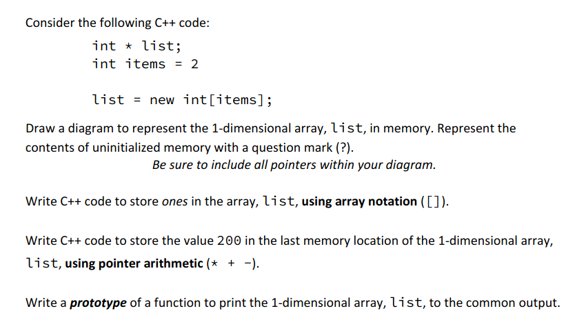 Solved Consider the following C++ code: int * list; int | Chegg.com