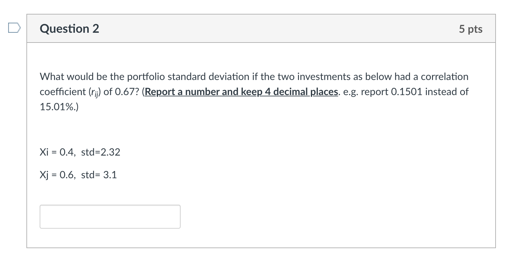 Solved Question 2 5 pts What would be the portfolio standard | Chegg.com