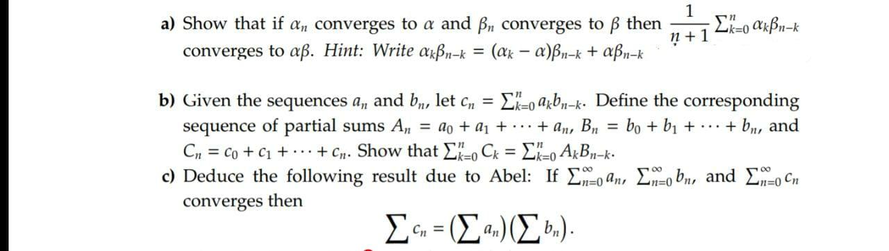 Solved 1 Akssn K A Show That If An Converges To A And Bn Chegg Com