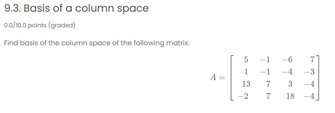 Solved 9.3. Basis Of A Column Space 0.0/10.0 Points (graded) | Chegg.com