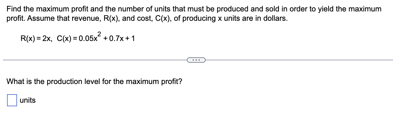 Solved Find the maximum profit and the number of units that | Chegg.com