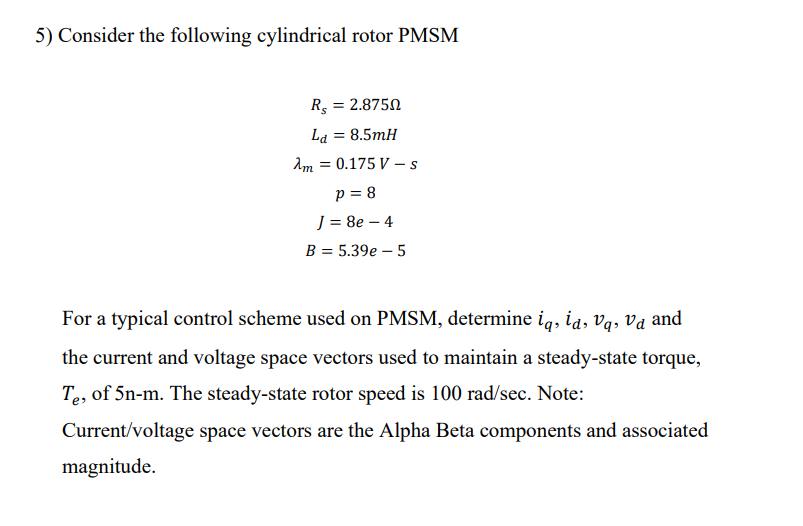 Solved 5) Consider the following cylindrical rotor PMSM | Chegg.com