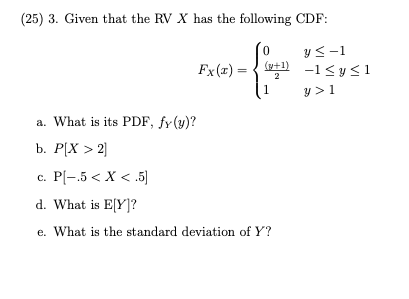 Solved (25) 3. Given that the RV X has the following CDF: | Chegg.com