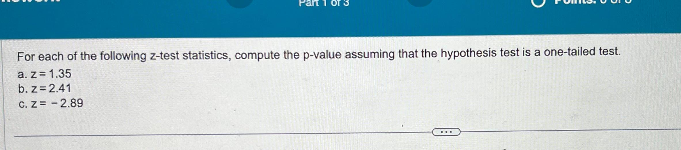 Solved Calculate the z-test statistic for a hypothesis test | Chegg.com