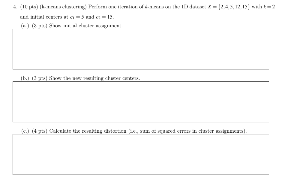 Solved 4. (10 pts) (k-means clustering) Perform one | Chegg.com