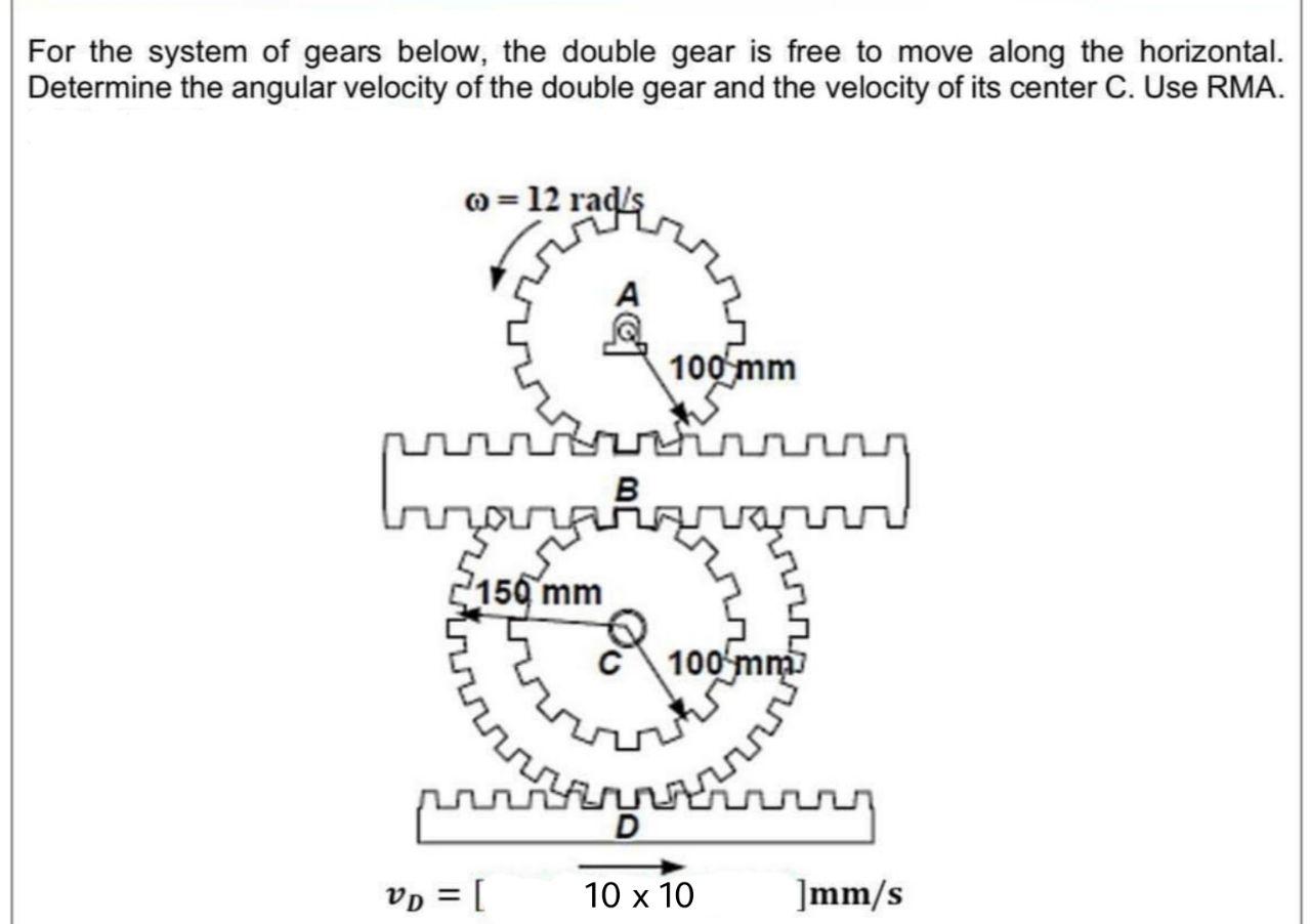 Solved For the system of gears below, the double gear is