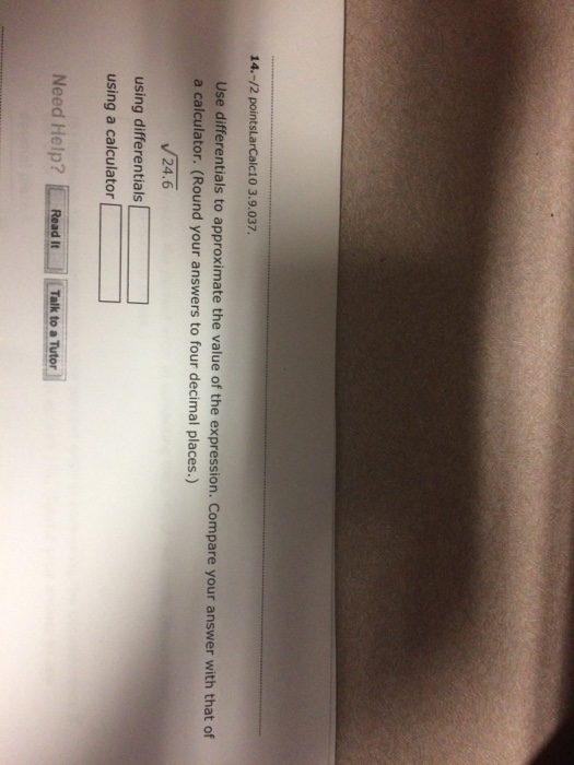 Solved Use differentials to approximate the value of the